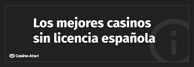 Los Mejores Casinos Sin Licencia en España -1491864201 Los Mejores Casinos Sin Licencia en España -1491864201