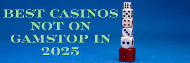 Exploring Casinos Non Gamstop The Future of Online Gambling Exploring Casinos Non Gamstop The Future of Online Gambling