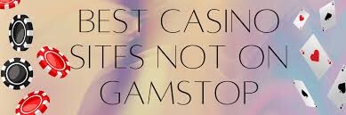 Exploring Casinos Not Registered on Gamstop -327364248 Exploring Casinos Not Registered on Gamstop -327364248