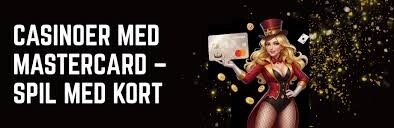 Casinoer med Mastercard - Den Bedste Betalingsmetode til Online Spil Casinoer med Mastercard - Den Bedste Betalingsmetode til Online Spil