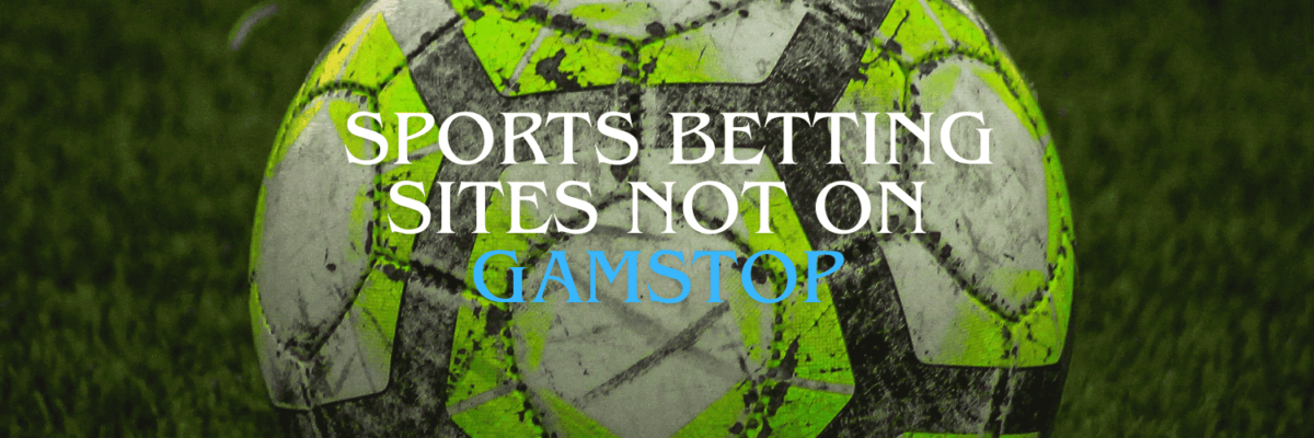 Exploring Non GamStop Sports Betting Sites -716409496 Exploring Non GamStop Sports Betting Sites -716409496