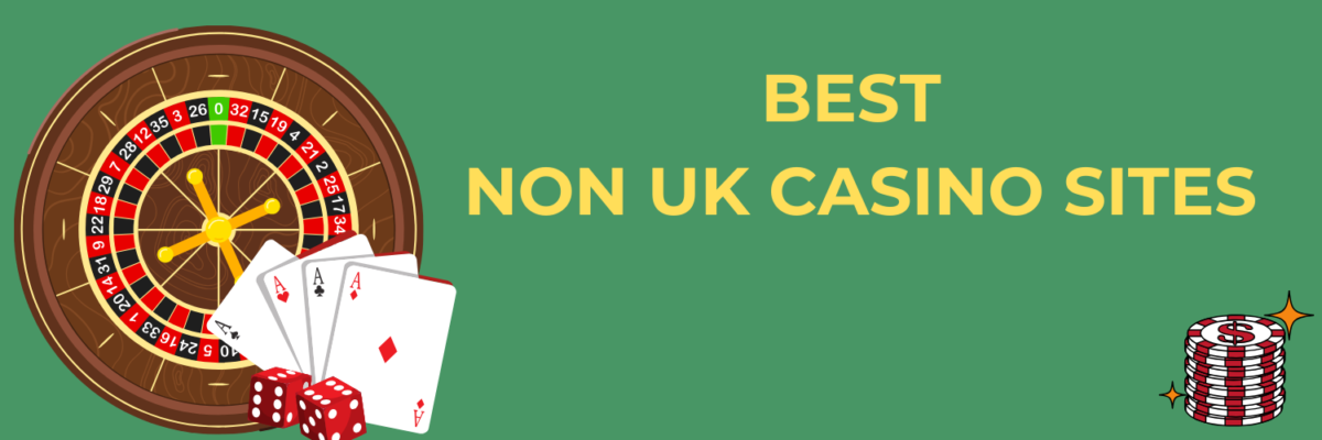 Exploring the World of Non UK Registered Casinos Exploring the World of Non UK Registered Casinos