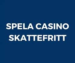 Skattefri Casino Din Guide till Spel utan Skatt i Sverige Skattefri Casino Din Guide till Spel utan Skatt i Sverige